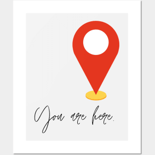 You are here. Posters and Art